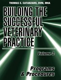 Building the Successful Veterinary Practice, Programs and Procedures