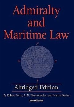 Admiralty and Maritime Law - Force, Robert; Yiannopoulos, A. N.; Davies, Martin