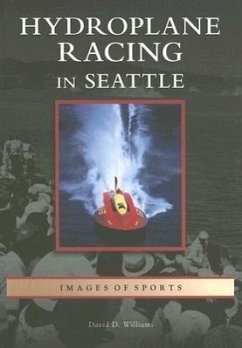 Hydroplane Racing in Seattle - Williams, David D.