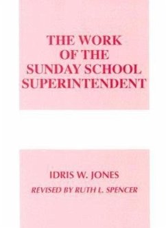 Work of the Sunday School Superintendent - Jones, Idris