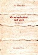 Was weiss das Meer vom Quell - Haeder, Uta