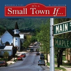 It's a Small Town If: Photographs and Perceptions - Breck, Sam