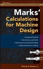 Mark's Calculations for Machine Design - Brown, Thomas H