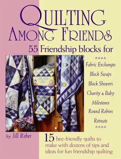 Quilting Among Friends - Reber, Jill