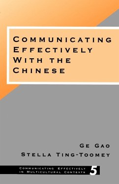 Communicating Effectively with the Chinese - Gao, Ge; Ting-Toomey, Stella; Kao, Ko