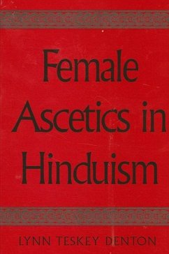 Female Ascetics in Hinduism - Denton, Lynn Teskey