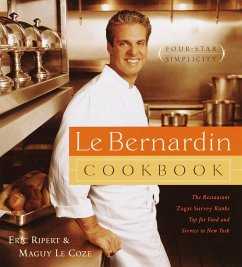 Le Bernardin Cookbook: Four-Star Simplicity - Ripert, Eric; Le Coze, Maguy