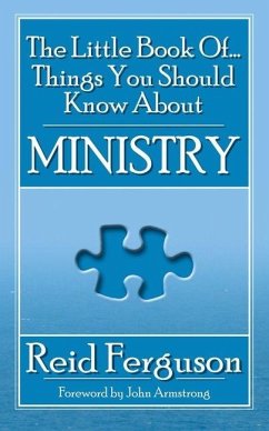 The Little Book of Things You Should Know about Ministry - Ferguson, Reid