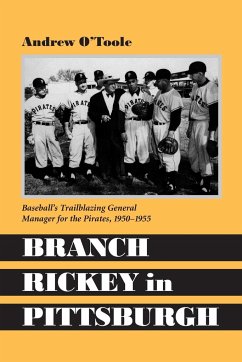 Branch Rickey in Pittsburgh - O'Toole, Andrew