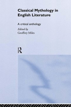 Classical Mythology in English Literature - Geoffrey, Miles (ed.)