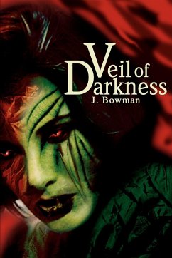 Veil of Darkness - Bowman, J. A.