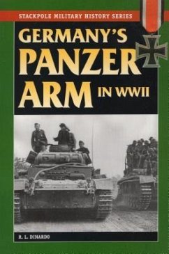 Germany's Panzer Arm in World War II - Dinardo, R L