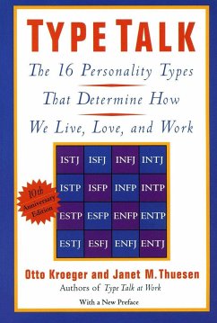Type Talk: The 16 Personality Types That Determine How We Live, Love, and Work - Kroeger, Otto; Thuesen, Janet M.