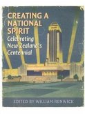 Creating a National Spirit: Celebrating New Zealand's Centennial 1940