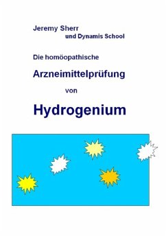 Arzneimittelprüfung von Hydrogenium - Sherr, Jeremy