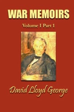 War Memoirs; Volume I, Part 1. - Lloyd George, David; Lloyd, George, David