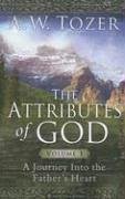 Attributes Of God Volume 1, The - Tozer, A. W.