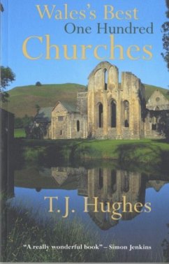 Wales's Best One Hundred Churches - Hughes, Timothy