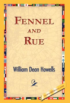 Fennel and Rue - Howells, William Dean