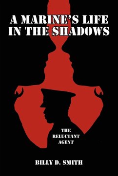 A Marine's Life in the Shadows - Smith, Billy D.