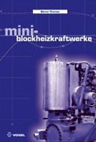 Mini-Blockheizkraftwerke - Thomas, Bernd