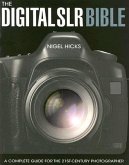 The Digital SLR Bible