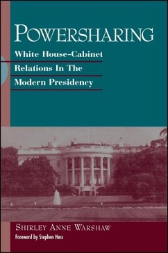 Powersharing: White House-Cabinet Relations in the Modern Presidency - Warshaw, Shirley Anne