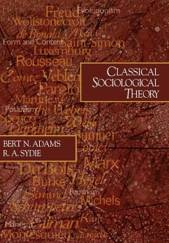 Classical Sociological Theory - Adams, Bert N.; Sydie, R. A.