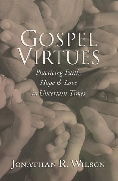 Gospel Virtues - Wilson, Jonathan R.