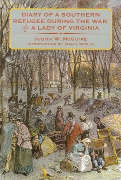 Diary of a Southern Refugee During the War, by a Lady of Virginia - McGuire, Judith W