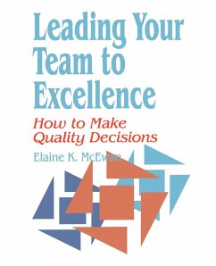 Leading Your Team to Excellence - McEwan-Adkins, Elaine K.
