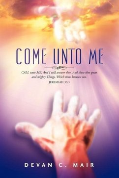 Come Unto Me - Mair, Devan C.