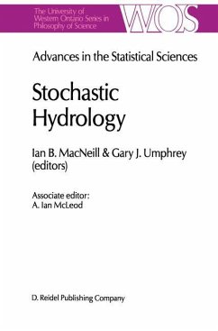 Advances in the Statistical Sciences: Stochastic Hydrology - MacNeill, I.B. / Umphrey, G. (Hgg.)