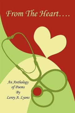 From the Heart: Anthology of Poems - Lyons, Leroy A.