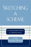 Sketching a Scheme Sketching a Scheme