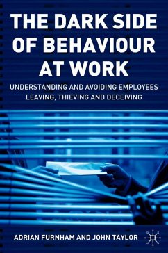 The Dark Side of Behaviour at Work - Furnham, Adrian;Taylor, J.