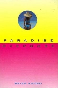 Paradise Overdose - Antoni, Brian; Antoni, Robert