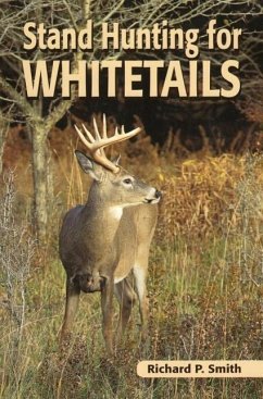 Stand Hunting for Whitetails - Smith, Richard P.