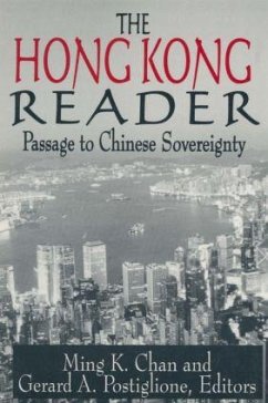 The Hong Kong Reader: Passage to Chinese Sovereignty - Chan, Ming K. Postiglione, Gerard A.
