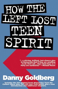 How the Left Lost Teen Spirit - Goldberg, Danny