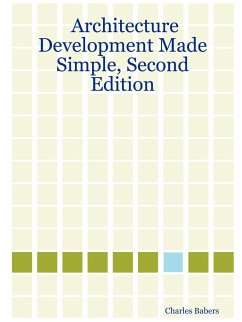 Architecture Development Made Simple, Second Edition - Babers, Charles