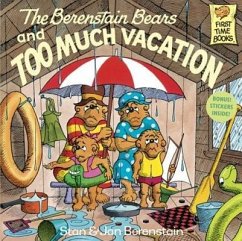 The Berenstain Bears and Too Much Vacation - Berenstain, Stan And Jan Berenstain