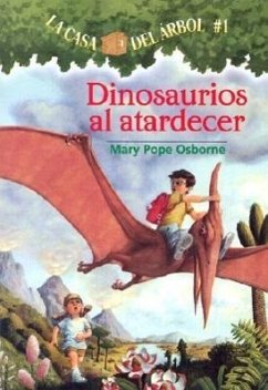 Dinosaurios al Atardecer = Dinosaurs Before Dark - Osborne, Mary Pope