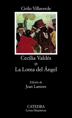 Cecilia Valdés o La loma del Ángel - Villaverde, Cirilo