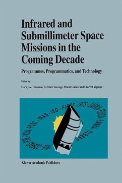 Infrared and Submillimeter Space Missions in the Coming Decade - Thronson Jr., Harley A. / Sauvage, Marc / Gallais, Pascal / Vigroux, Laurent (Hgg.)
