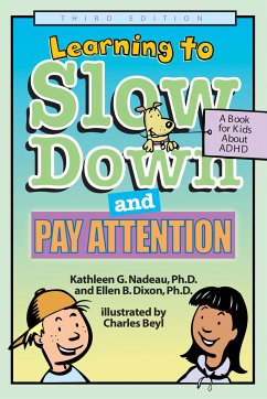 Learning to Slow Down and Pay Attention, 3rd Edition - Nadeau, Kathleen G.; Dixon, Ellen B.