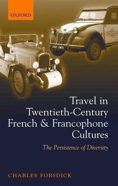 Travel in Twentieth-Century French and Francophone Cultures - Forsdick, Charles