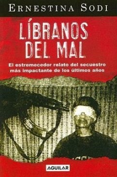 Libranos del Mal. Relato de Un Secuestro - Sodi Miranda, Ernestina