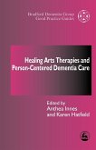 Healing Arts Therapies and Person-Centered Dementia Care