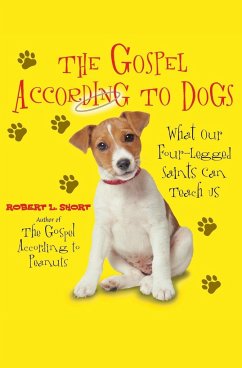 The Gospel According to Dogs - Short, Robert L